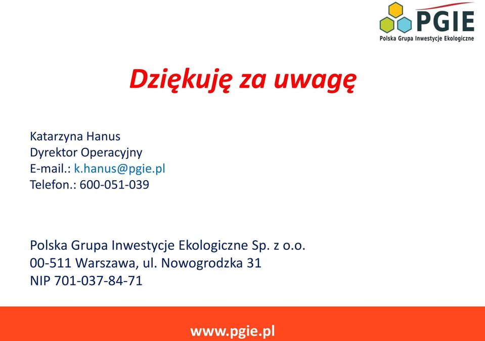 : 600-051-039 Polska Grupa Inwestycje Ekologiczne Sp.