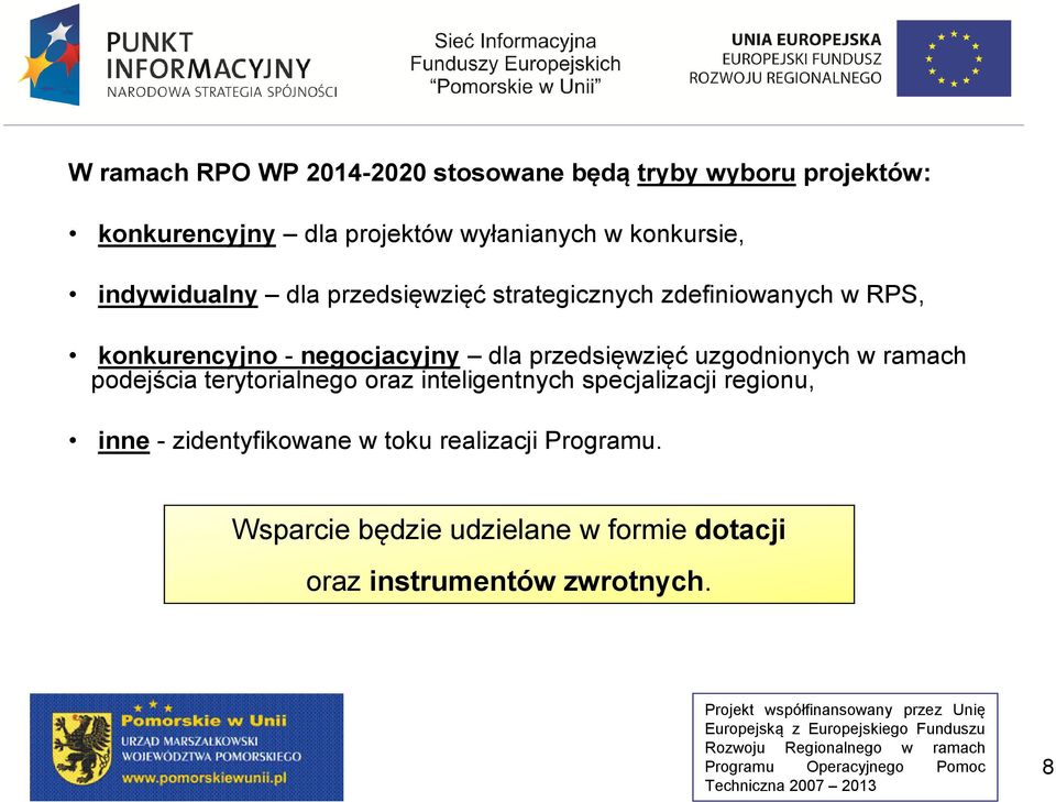 przedsięwzięć uzgodnionych w ramach podejścia terytorialnego oraz inteligentnych specjalizacji regionu, inne -