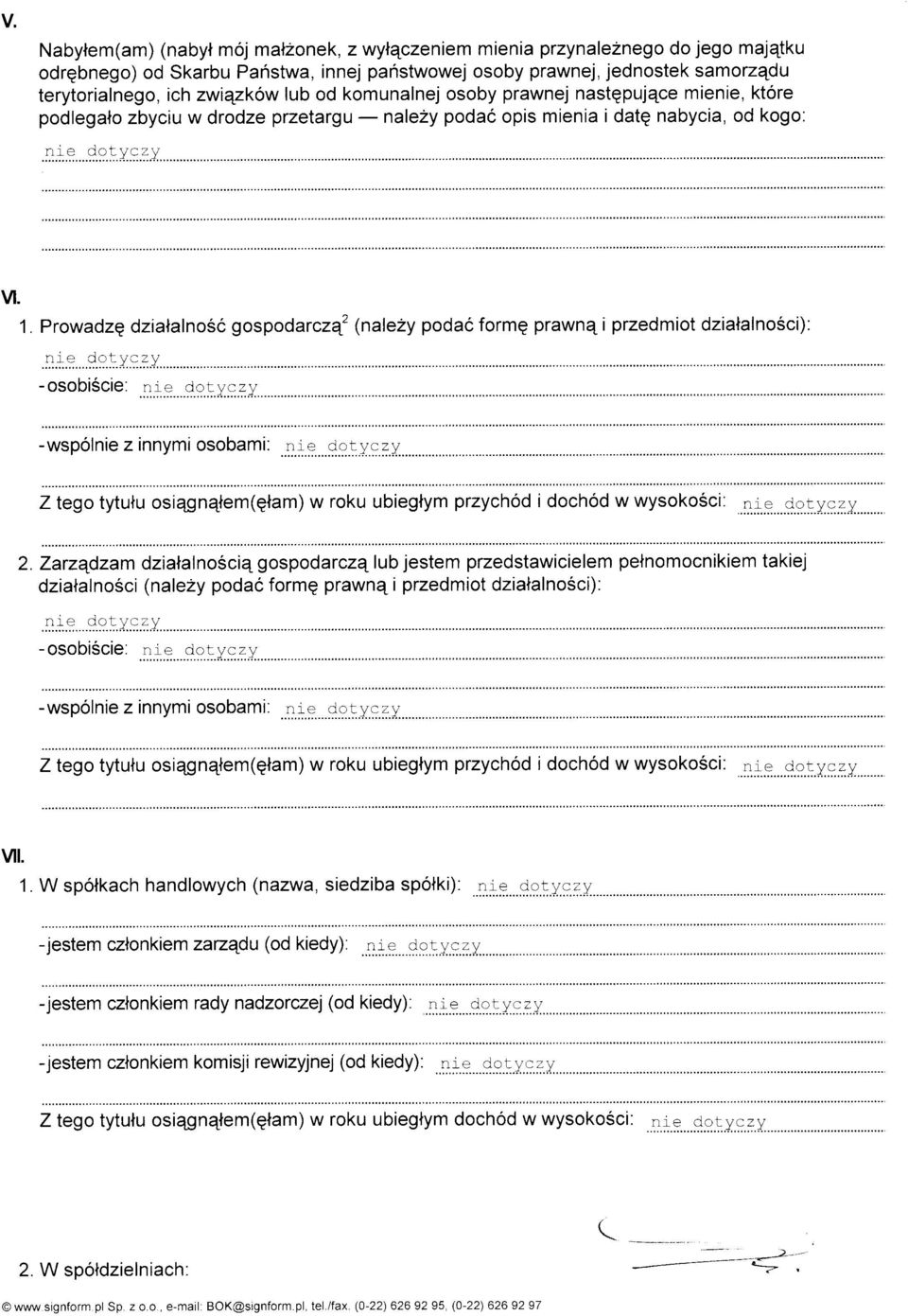 Prowadzg dzialalnosc gospodarcz{ (nale2y podac formg prawne i przedmiot dzialalno6ci): nie dorlvczv -OSOOlSCle.