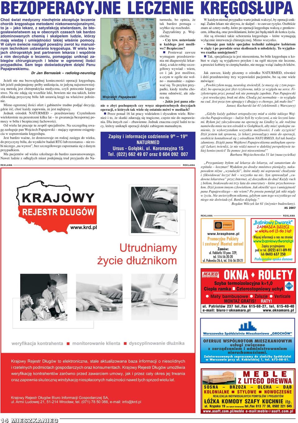 W ca³ym œwiecie nast¹pi³ powa ny zwrot ku manualnym technikom ustawiania krêgos³upa.