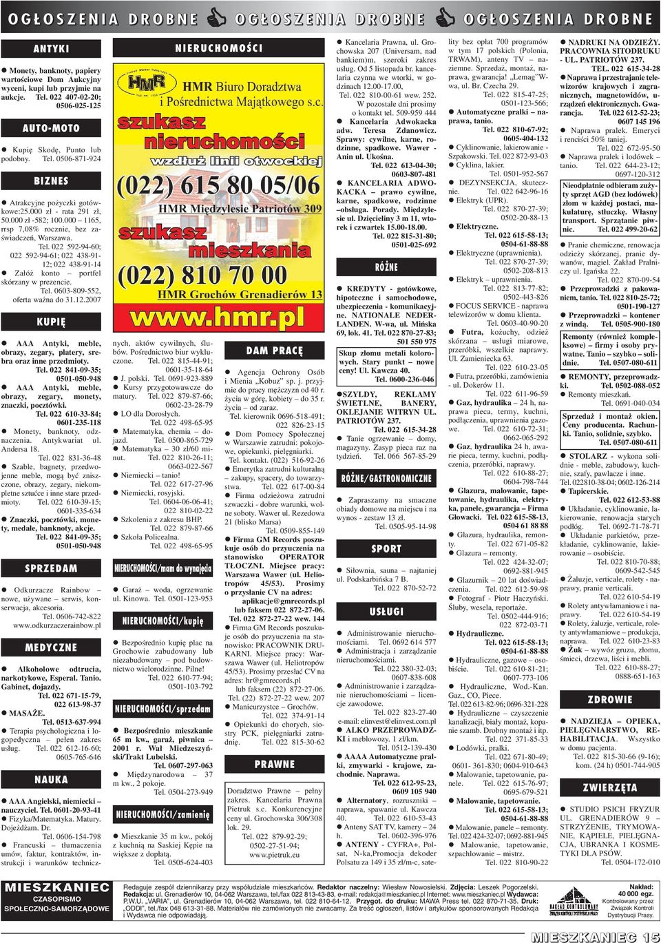 000 1165, rrsp 7,08% rocznie, bez zaœwiadczeñ, Warszawa. Tel. 022 592-94-60; 022 592-94-61; 022 438-91- 12; 022 438-91-14 Za³ó konto portfel skórzany w prezencie. Tel. 0603-809-552, oferta wa na do 31.