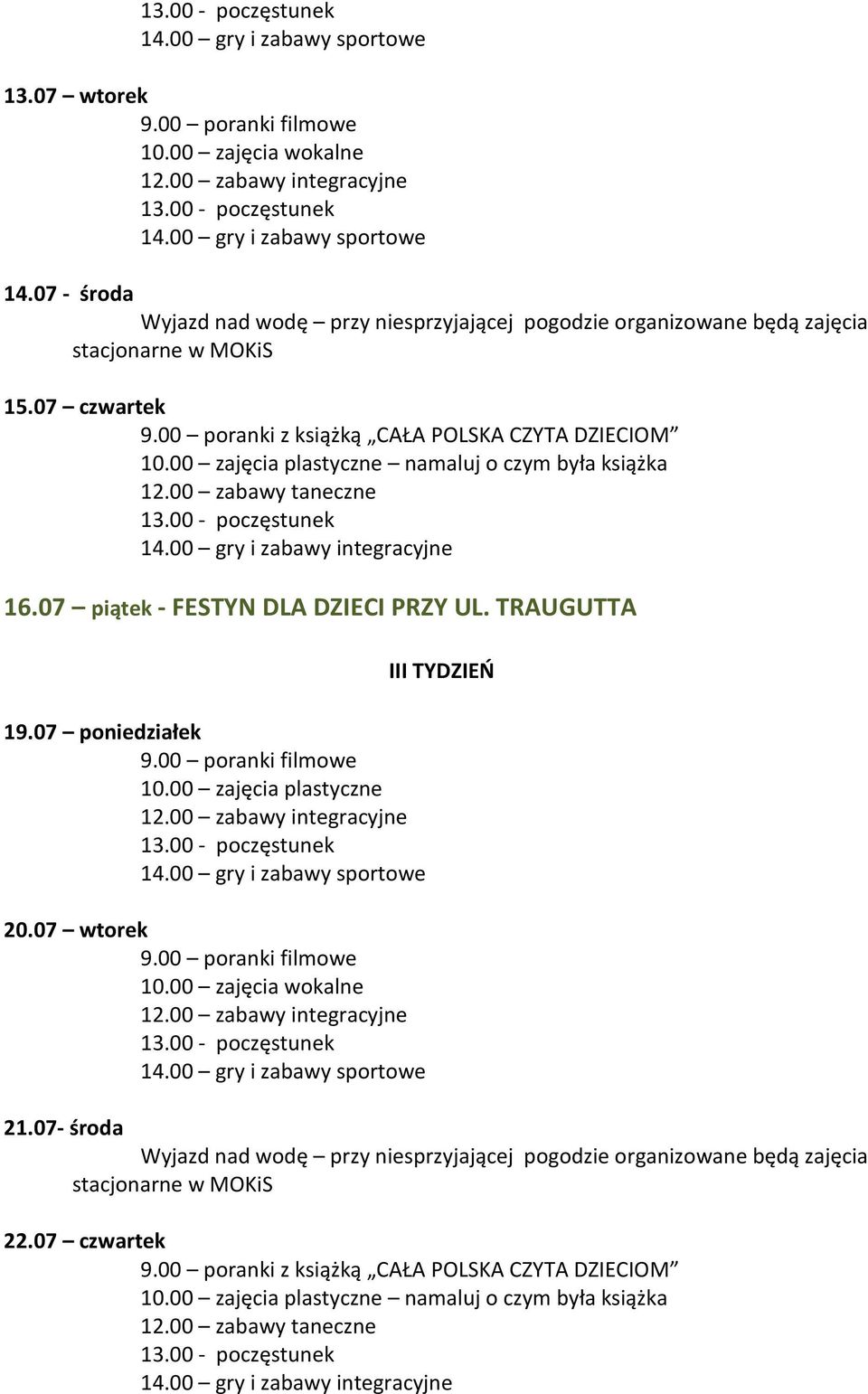 07 piątek - FESTYN DLA DZIECI PRZY UL. TRAUGUTTA 19.