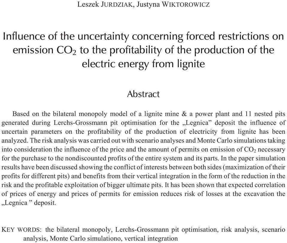 parameters on the profitability of the production of electricity from lignite has been analyzed.