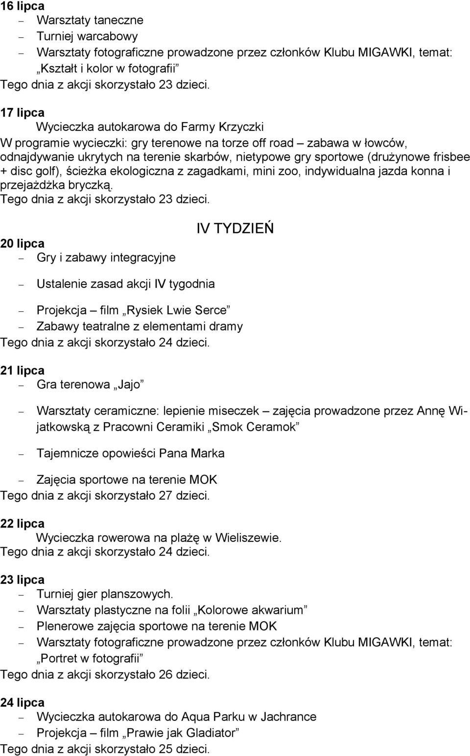 mini zoo, indywidualna jazda konna i przejażdżka bryczką.