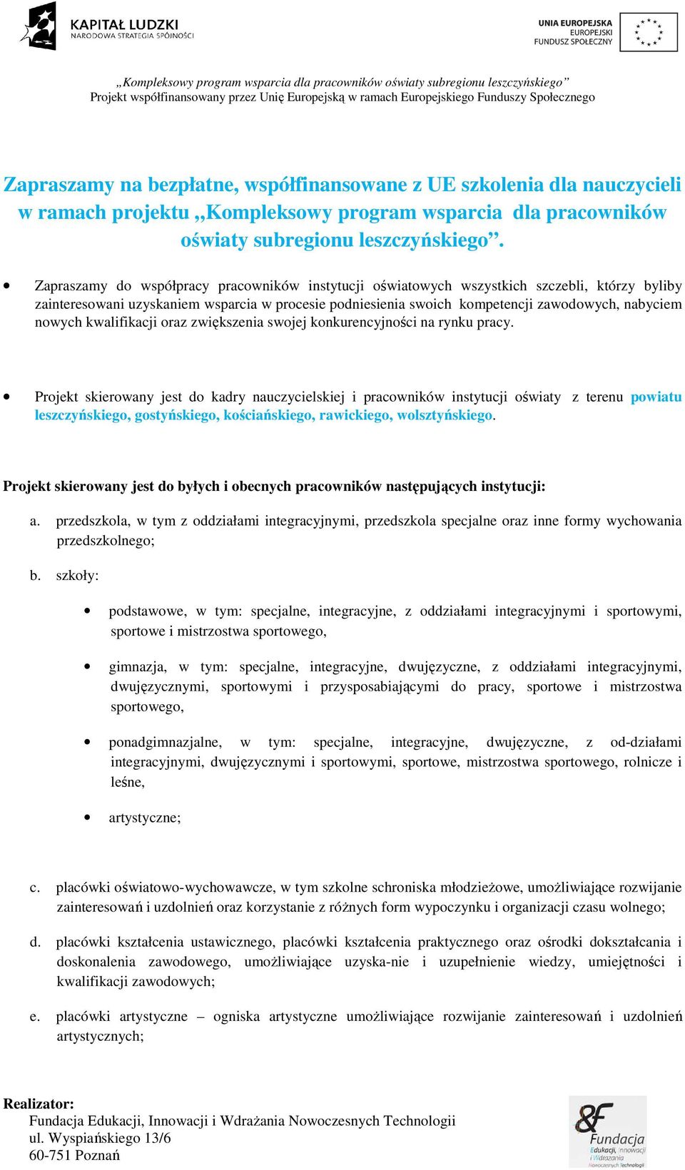 nowych kwalifikacji oraz zwiększenia swojej konkurencyjności na rynku pracy.