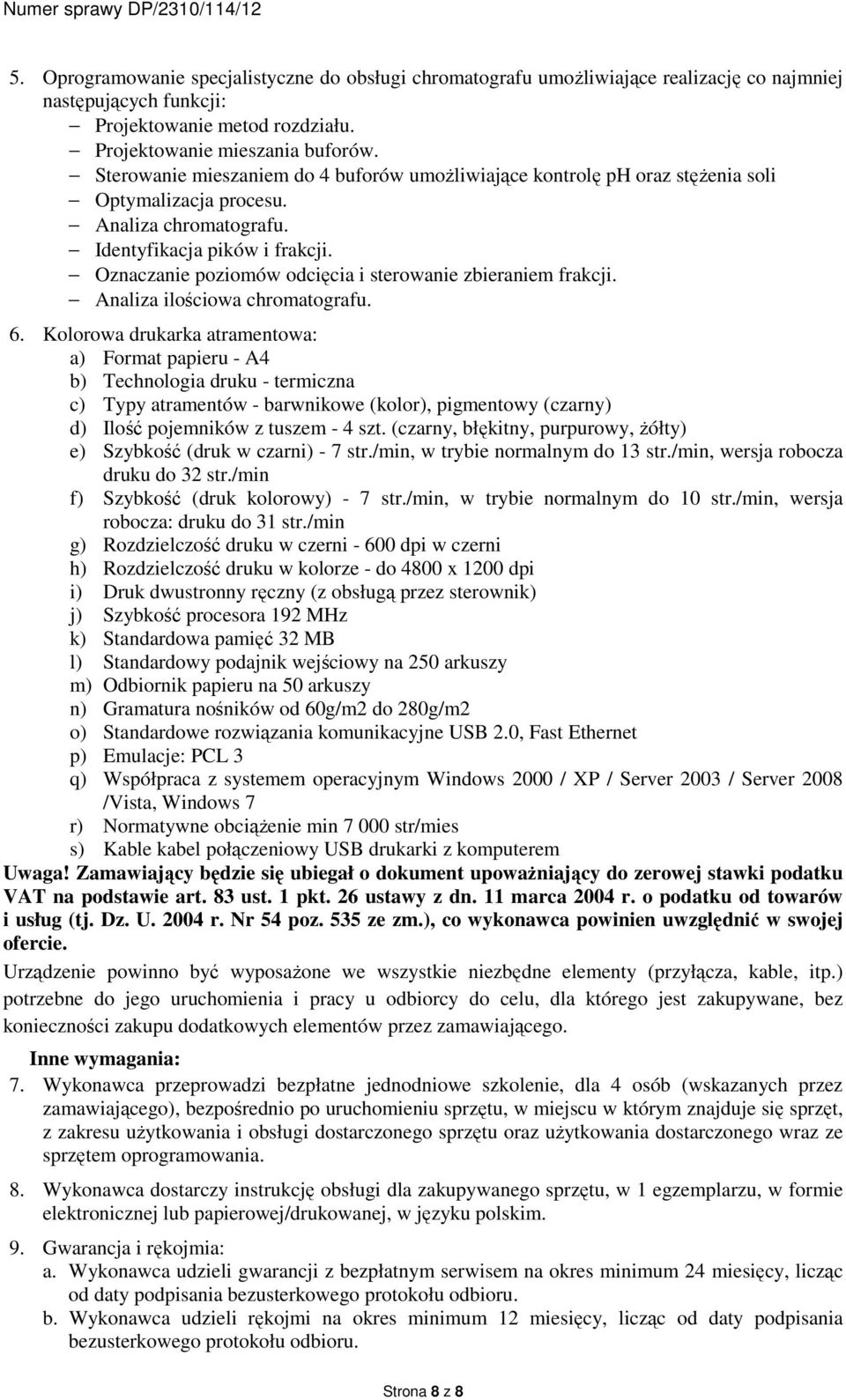 Oznaczanie poziomów odcięcia i sterowanie zbieraniem frakcji. Analiza ilościowa chromatografu. 6.