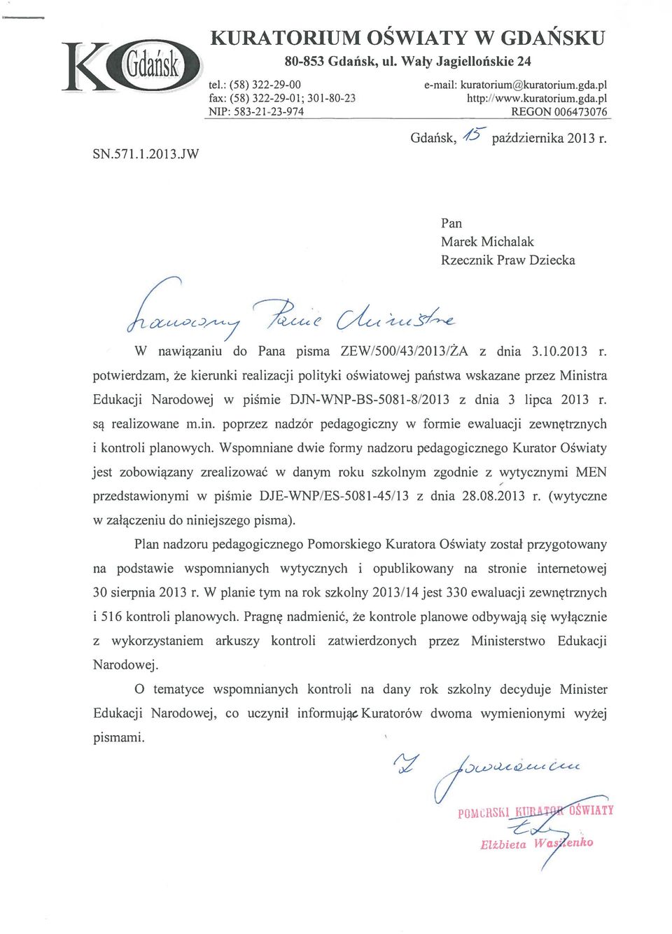 Pan Marek Michalak Rzecznik Praw Dziecka C W nawiązaniu do Pana pisma ZEW/500/43/2013/ŻA z dnia 3.10.2013 r.