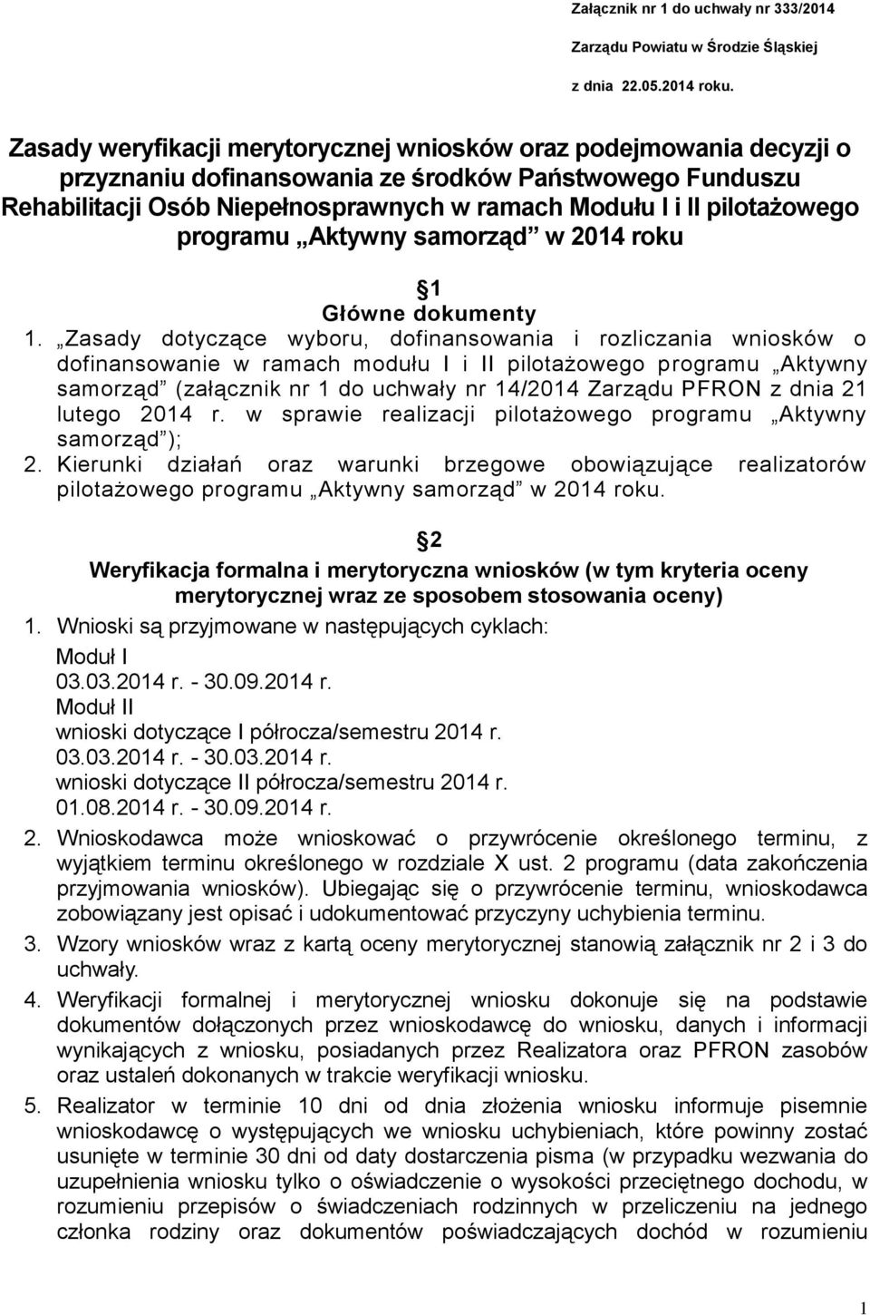 pilotażowego programu Aktywny samorząd w 2014 roku 1 Główne dokumenty 1.