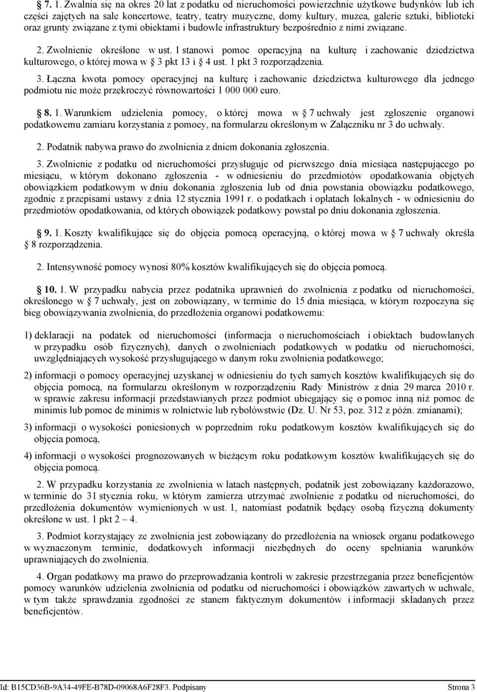 1 stanowi pomoc operacyjną na kulturę i zachowanie dziedzictwa kulturowego, o której mowa w 3 