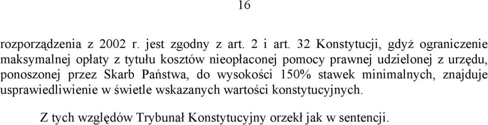 prawnej udzielonej z urzędu, ponoszonej przez Skarb Państwa, do wysokości 150% stawek