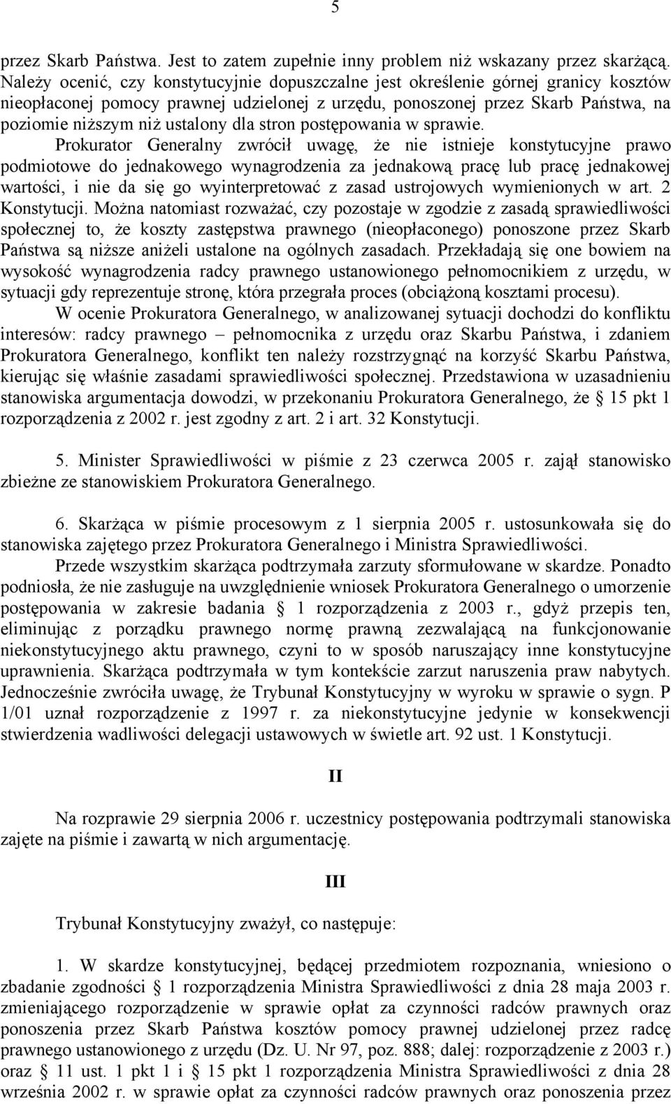 dla stron postępowania w sprawie.