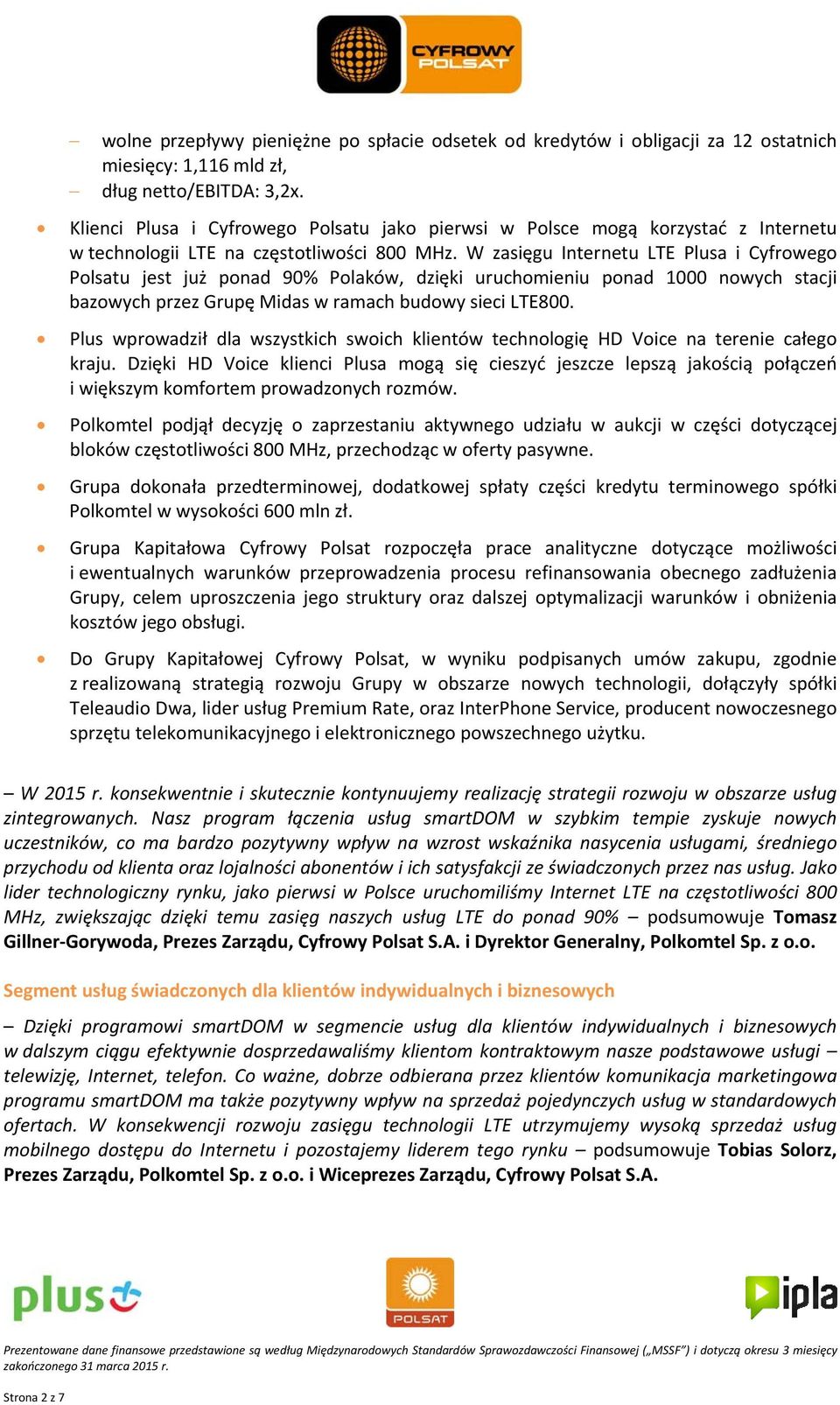 W zasięgu Internetu LTE Plusa i Cyfrowego Polsatu jest już ponad 90% Polaków, dzięki uruchomieniu ponad 1000 nowych stacji bazowych przez Grupę Midas w ramach budowy sieci LTE800.