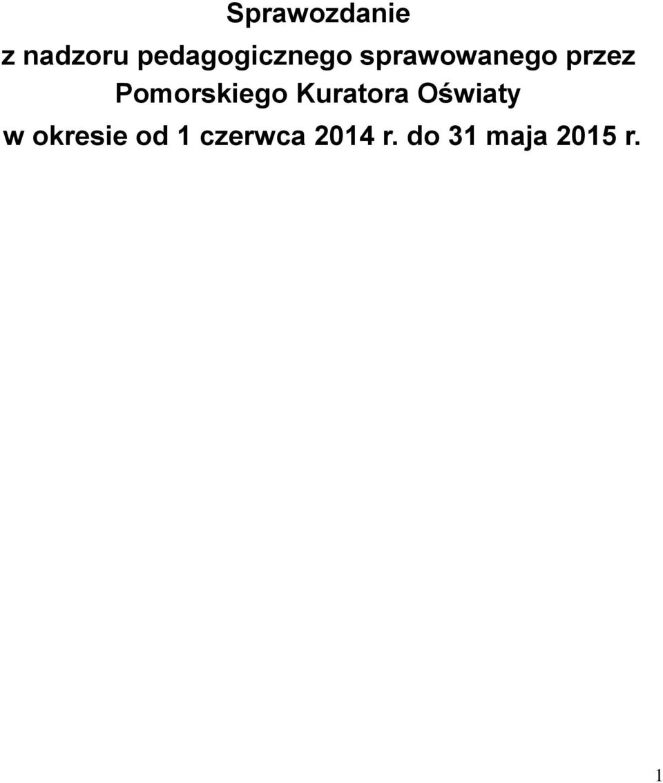 Pomorskiego Kuratora Oświaty w