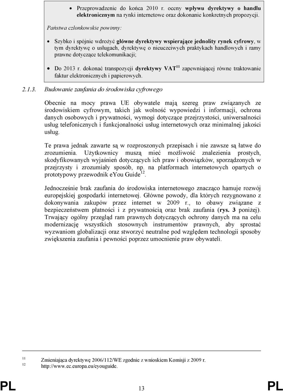 dotyczące telekomunikacji; Do 2013 