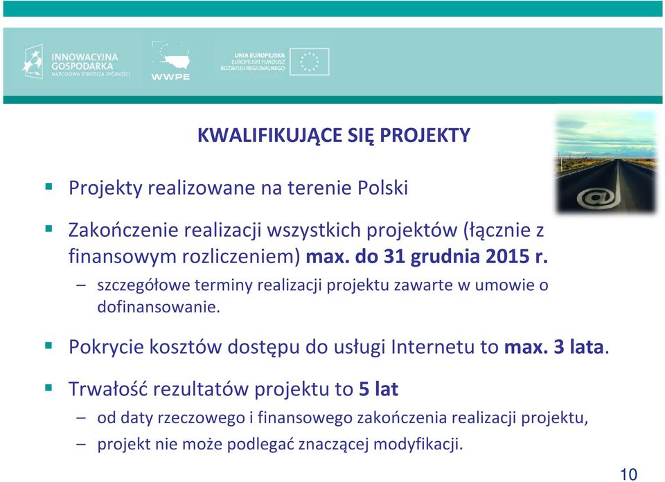 szczegółowe terminy realizacji projektu zawarte w umowie o dofinansowanie.