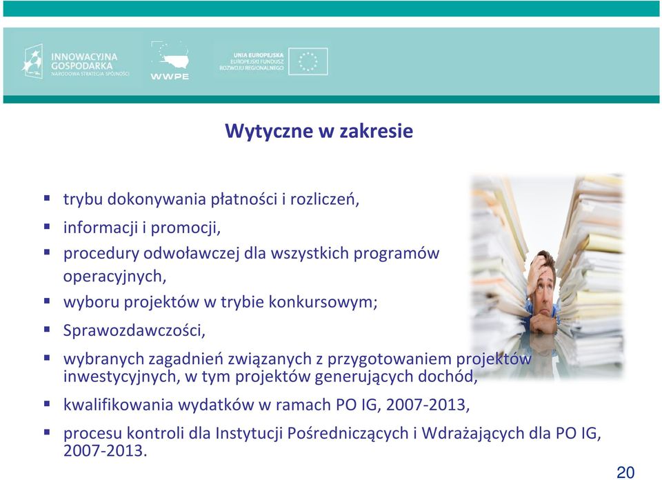 związanych z przygotowaniem projektów inwestycyjnych, w tym projektów generujących dochód, kwalifikowania