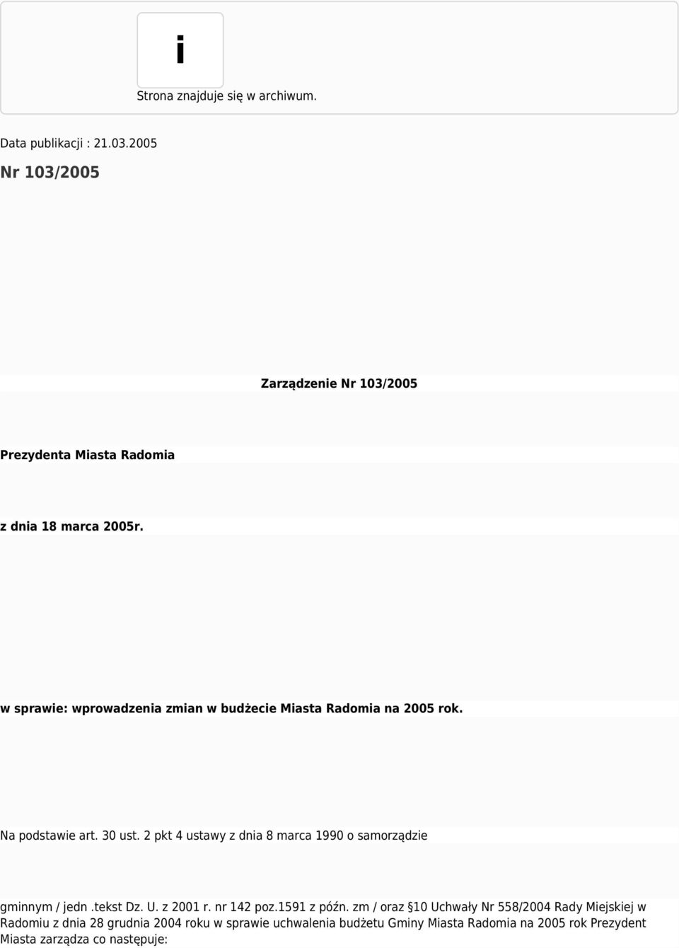 w sprawie: wprowadenia mian w budżecie Miasta Ramia na 2005 rok. Na podstawie art. 30 ust.