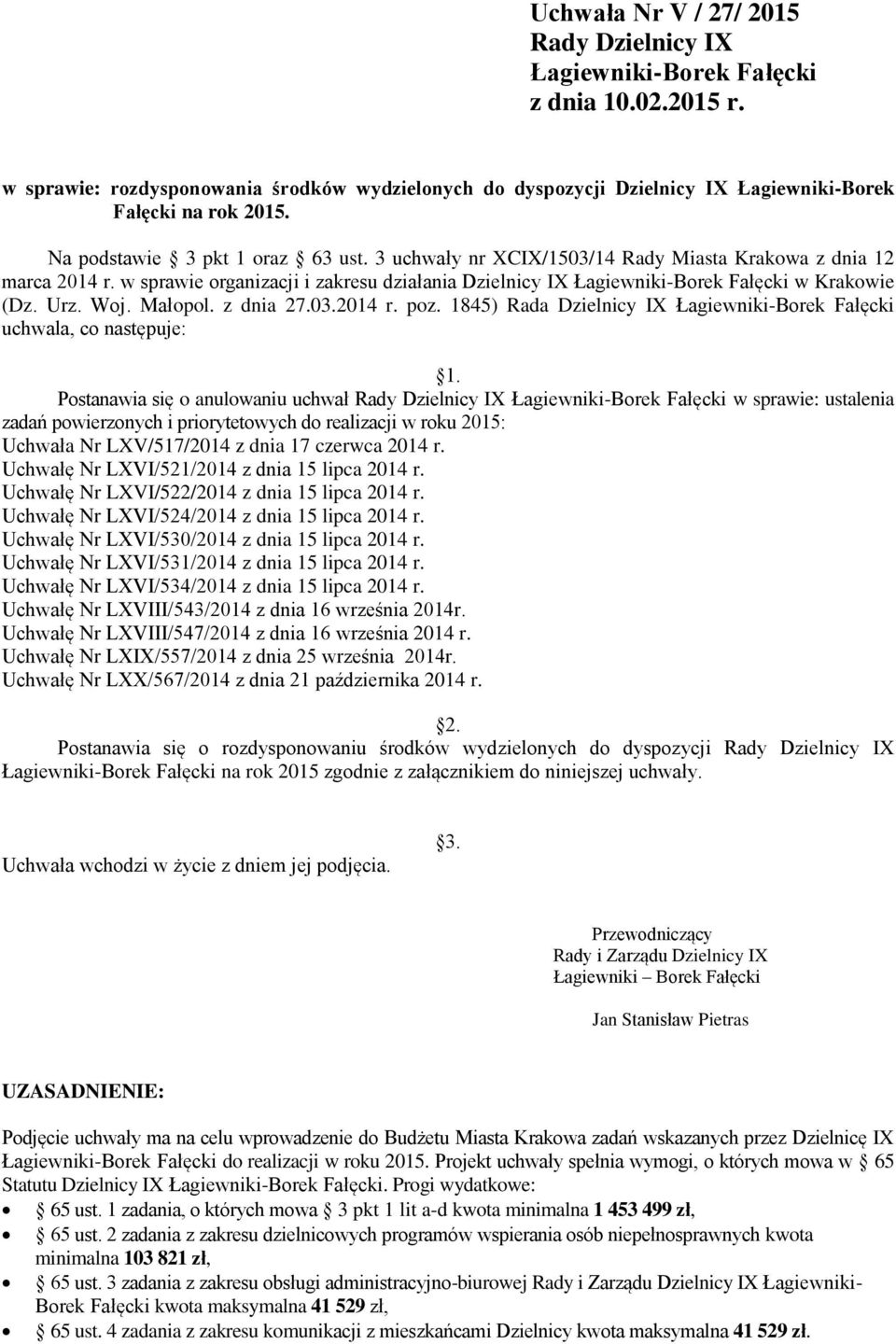 Urz. Woj. Małopol. z dnia 27.03.2014 r. poz. 1845) Rada Dzielnicy IX Łagiewniki-Borek Fałęcki uchwala, co następuje: 1.