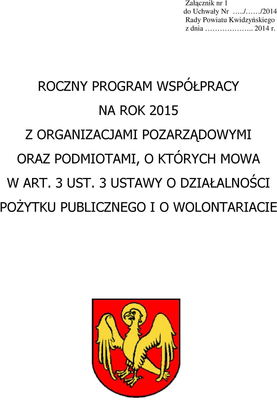 ROCZNY PROGRAM WSPÓŁPRACY NA ROK 2015 Z ORGANIZACJAMI