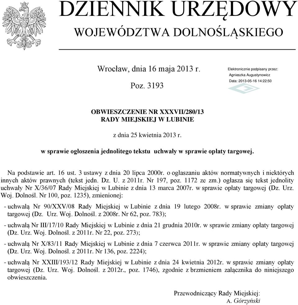 o ogłaszaniu aktów normatywnych i niektórych innych aktów prawnych (tekst jedn. Dz. U. z 2011r. Nr 197, poz. 1172 ze zm.