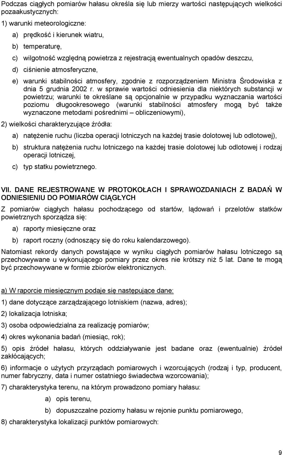 w sprawie wartości odniesienia dla niektórych substancji w powietrzu; warunki te określane są opcjonalnie w przypadku wyznaczania wartości poziomu długookresowego (warunki stabilności atmosfery mogą