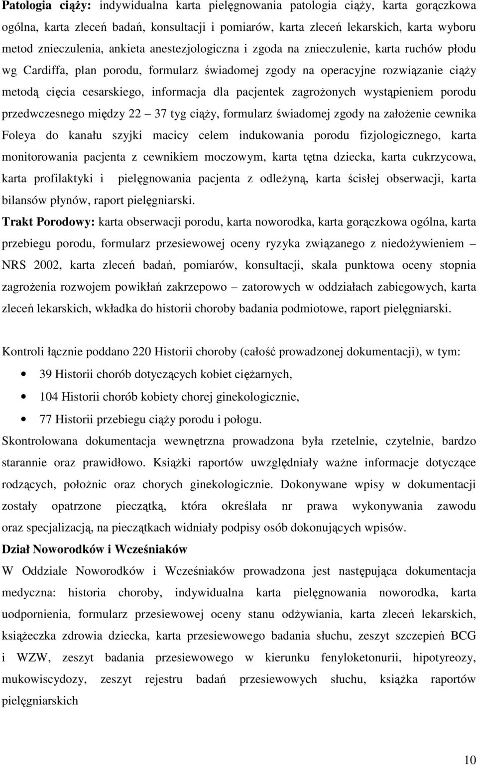 pacjentek zagrożonych wystąpieniem porodu przedwczesnego między 22 37 tyg ciąży, formularz świadomej zgody na założenie cewnika Foleya do kanału szyjki macicy celem indukowania porodu