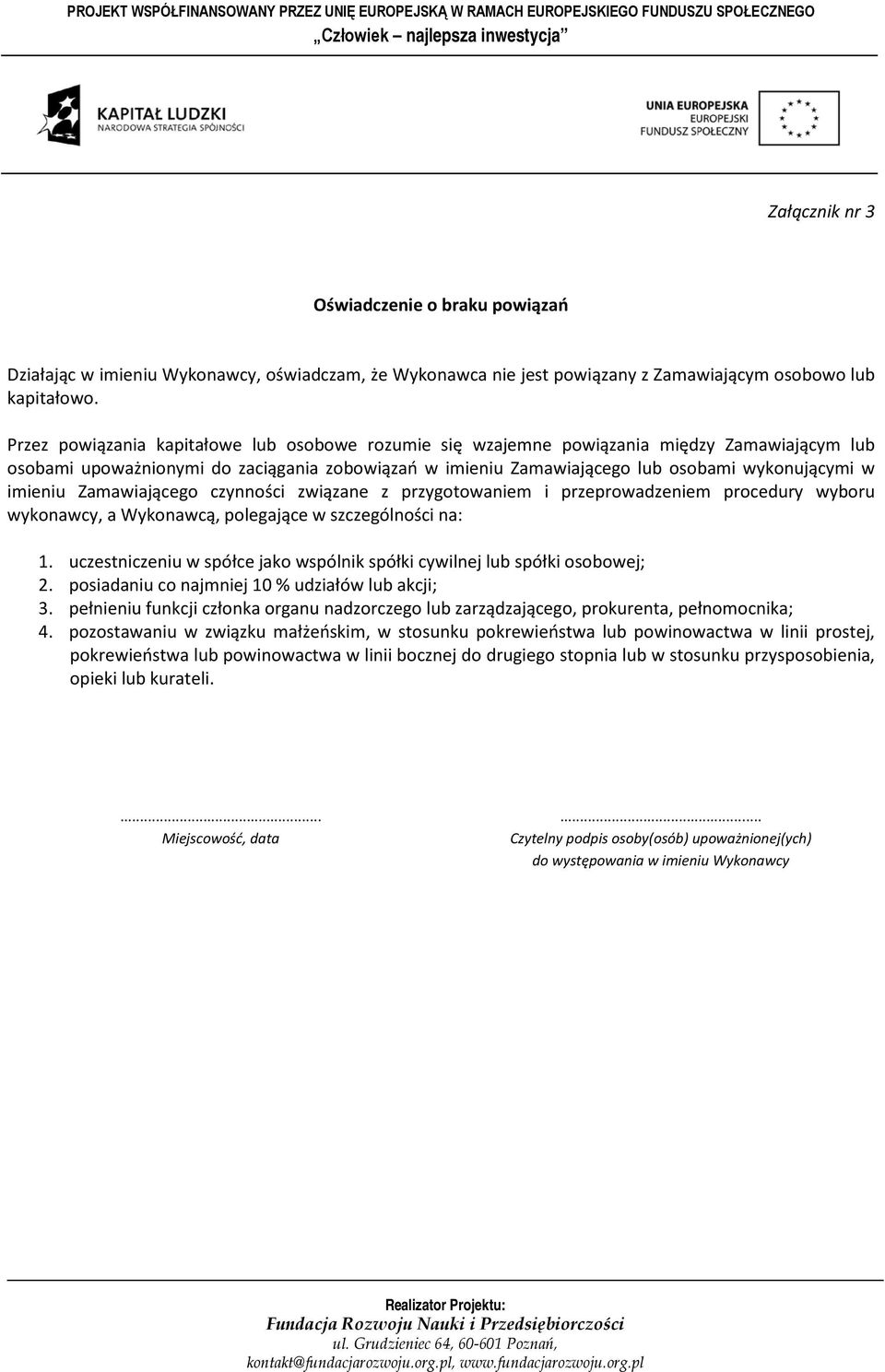 imieniu Zamawiającego czynności związane z przygotowaniem i przeprowadzeniem procedury wyboru wykonawcy, a Wykonawcą, polegające w szczególności na: 1.