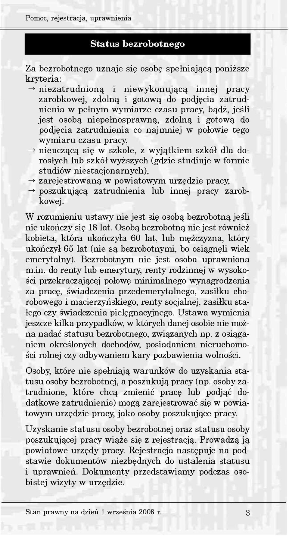wyj¹tkiem szkó³ dla doros³ych lub szkó³ wy szych (gdzie studiuje w formie studiów niestacjonarnych), zarejestrowan¹ w powiatowym urzêdzie pracy, poszukuj¹c¹ zatrudnienia lub innej pracy zarobkowej.