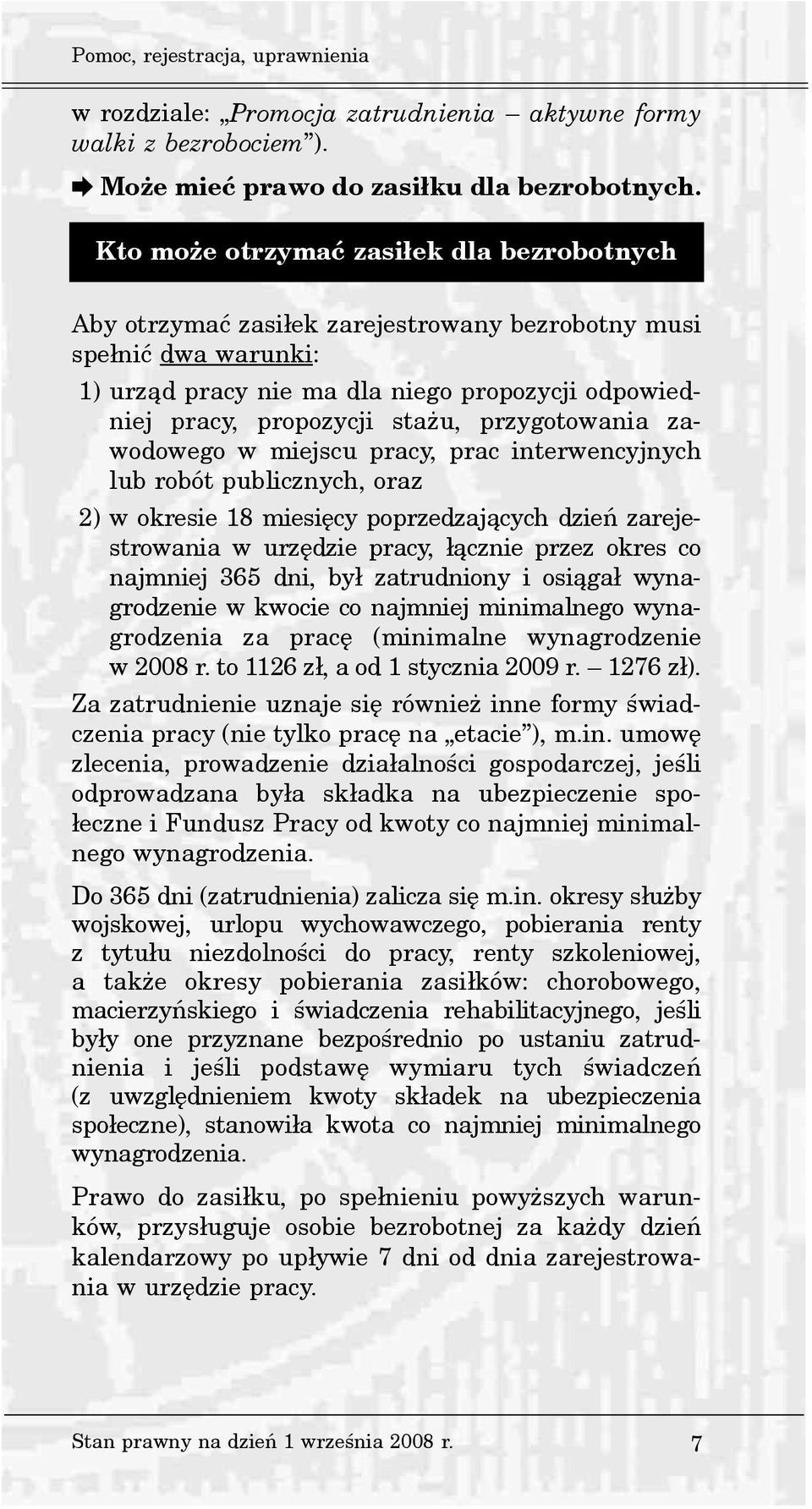 przygotowania zawodowego w miejscu pracy, prac interwencyjnych lub robót publicznych, oraz 2) w okresie 18 miesiêcy poprzedzaj¹cych dzieñ zarejestrowania w urzêdzie pracy, ³¹cznie przez okres co