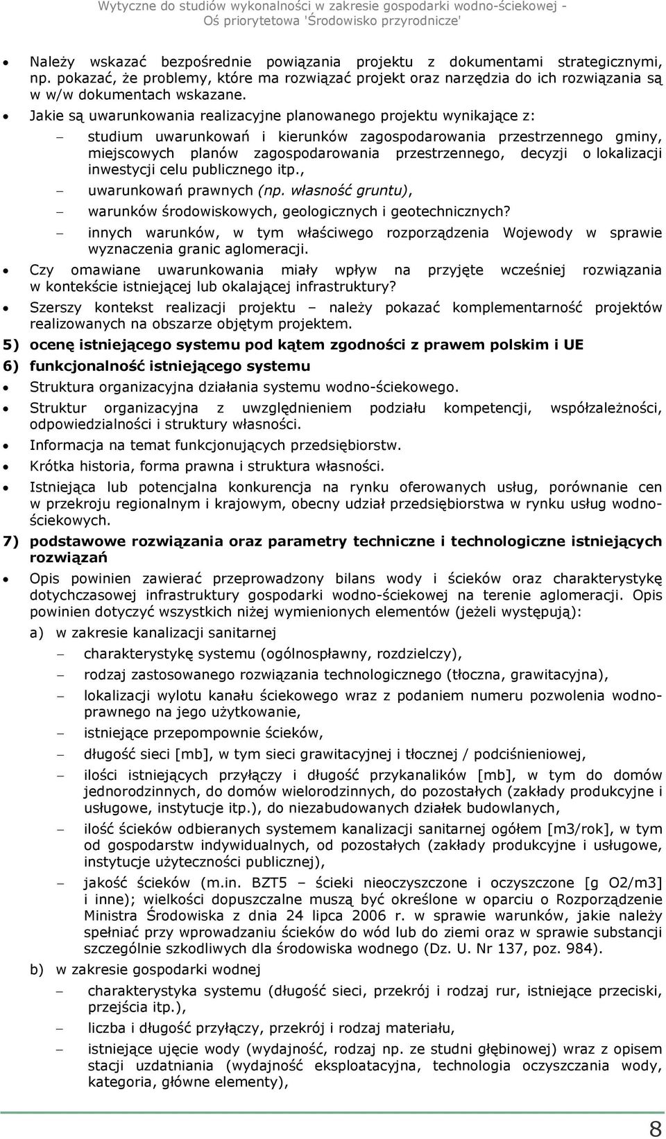 decyzji o lokalizacji inwestycji celu publicznego itp., uwarunkowań prawnych (np. własność gruntu), warunków środowiskowych, geologicznych i geotechnicznych?