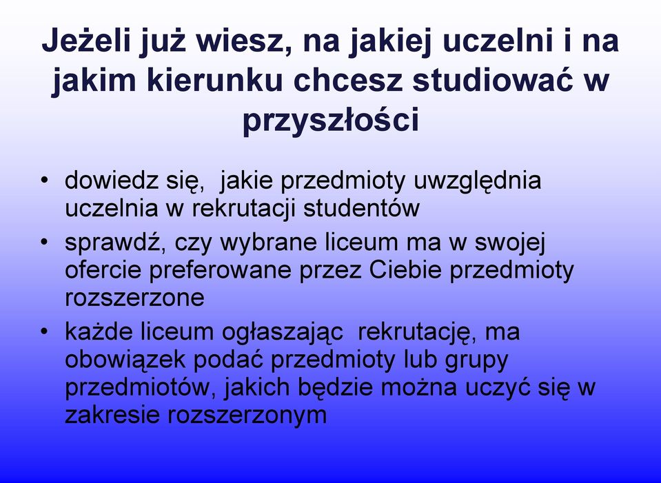 ofercie preferowane przez Ciebie przedmioty rozszerzone każde liceum ogłaszając rekrutację, ma