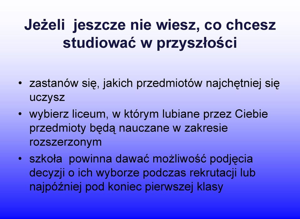 przedmioty będą nauczane w zakresie rozszerzonym szkoła powinna dawać możliwość