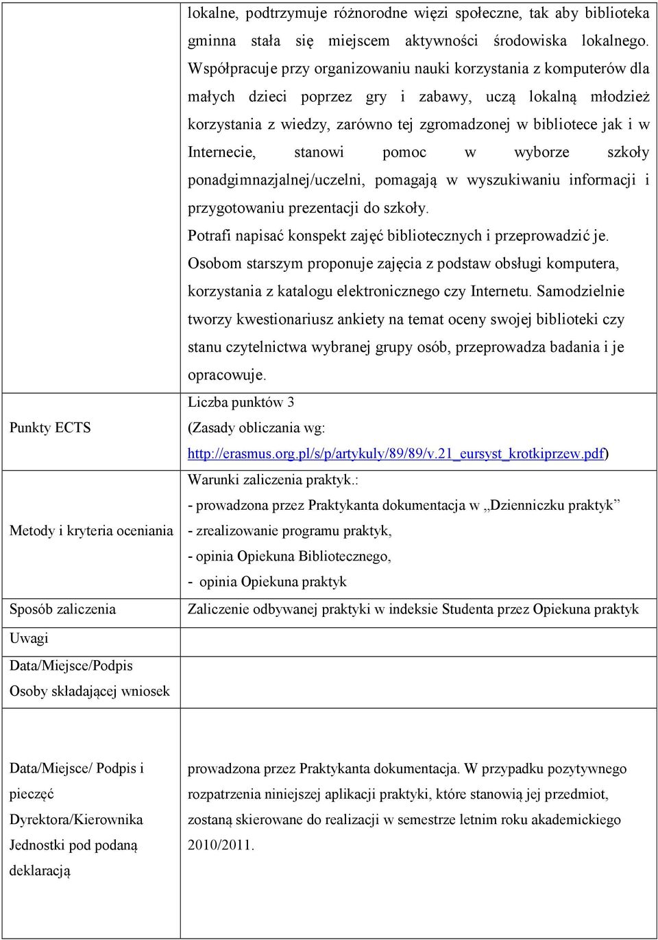 Internecie, stanowi pomoc w wyborze szkoły ponadgimnazjalnej/uczelni, pomagają w wyszukiwaniu informacji i przygotowaniu prezentacji do szkoły.