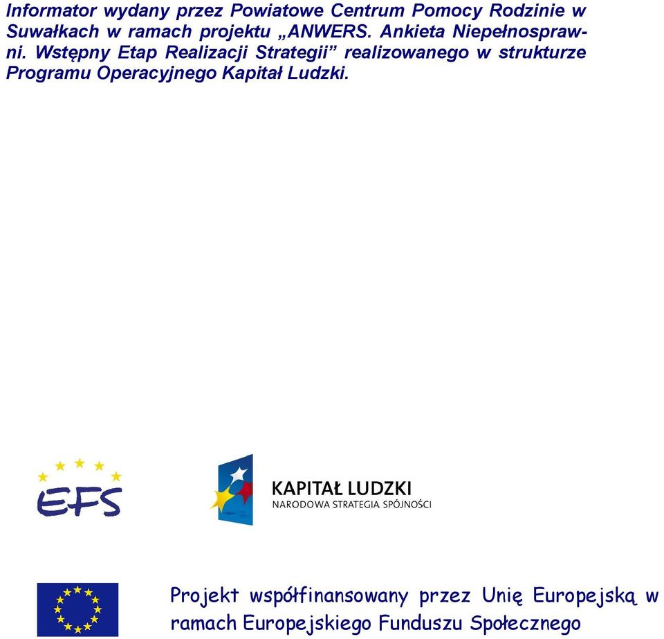 Wstępny Etap Realizacji Strategii realizowanego w strukturze Programu