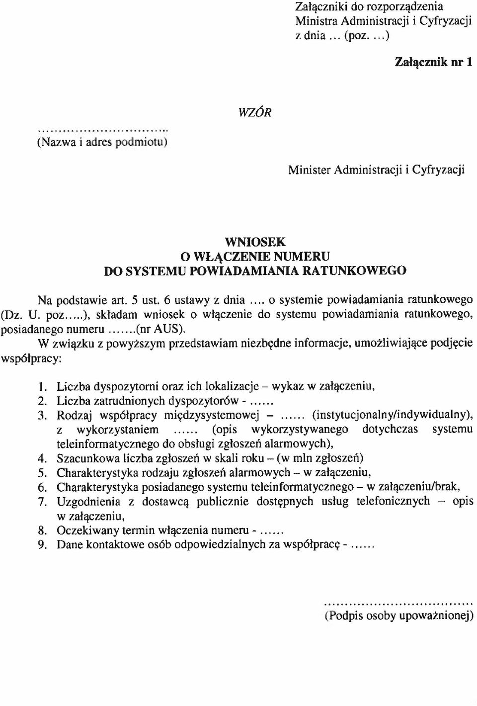 ... o systemie powiadamiania ratunkowego (Dz. U. poz L składam \%niosek o włączenie do systemu powiadamiania ratunkowego. posiadanego numeru (nr.sus).