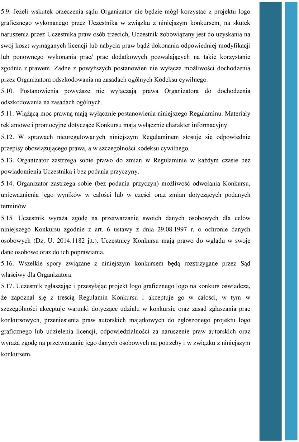 dodatkowych pozwalających na takie korzystanie zgodnie z prawem.