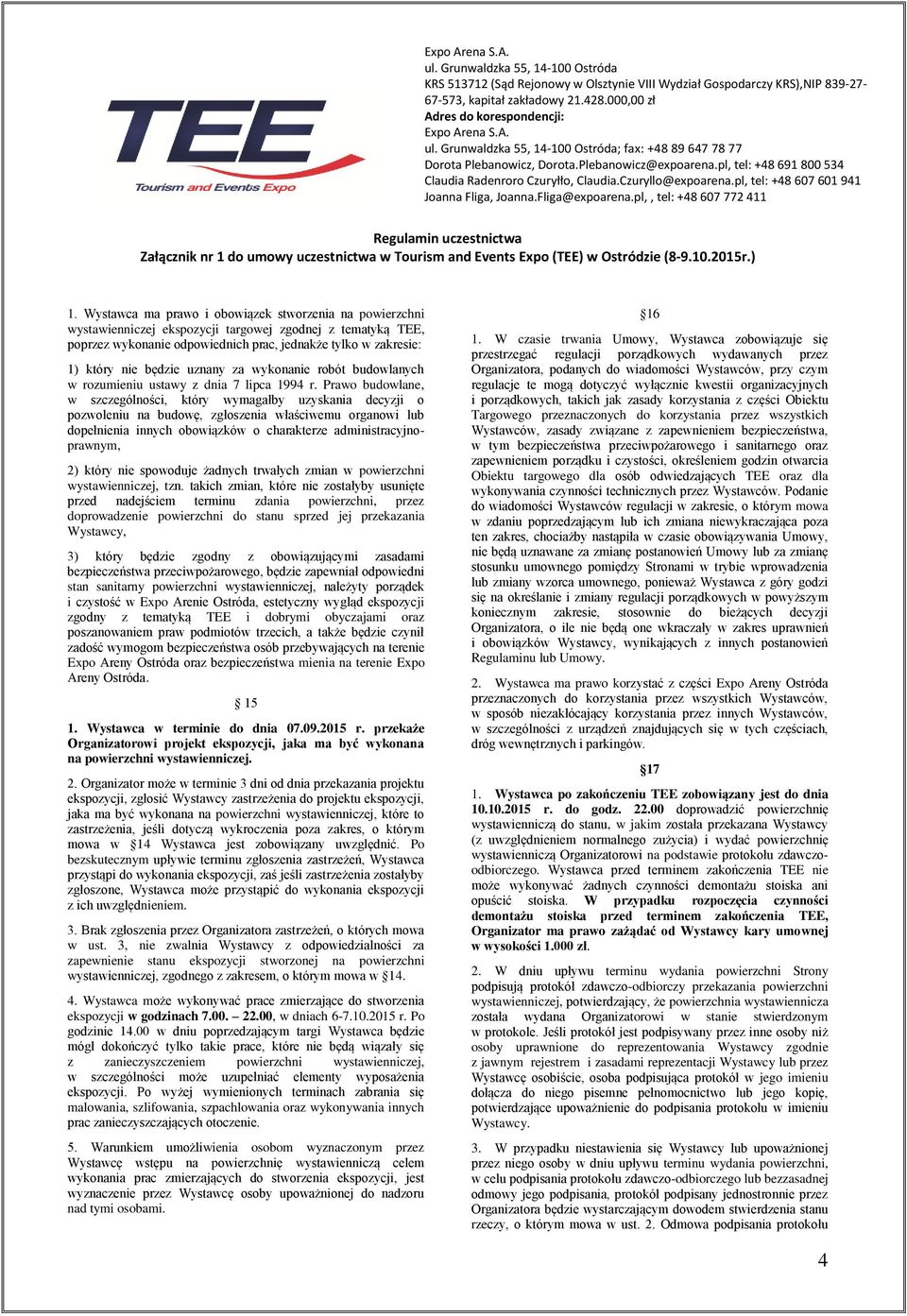 Prawo budowlane, w szczególności, który wymagałby uzyskania decyzji o pozwoleniu na budowę, zgłoszenia właściwemu organowi lub dopełnienia innych obowiązków o charakterze administracyjnoprawnym, 2)