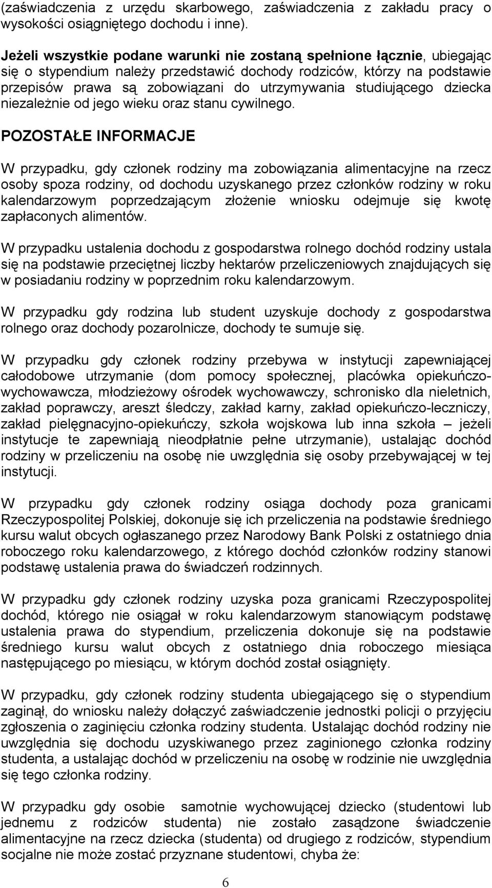 studiującego dziecka niezaleŝnie od jego wieku oraz stanu cywilnego.