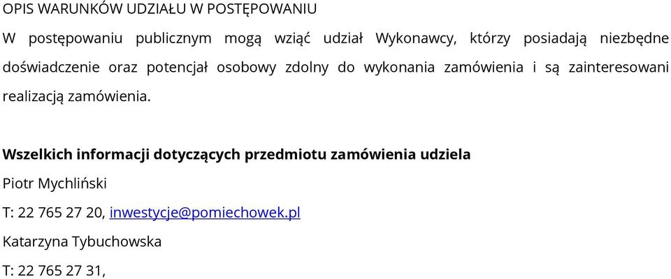 są zainteresowani realizacją zamówienia.