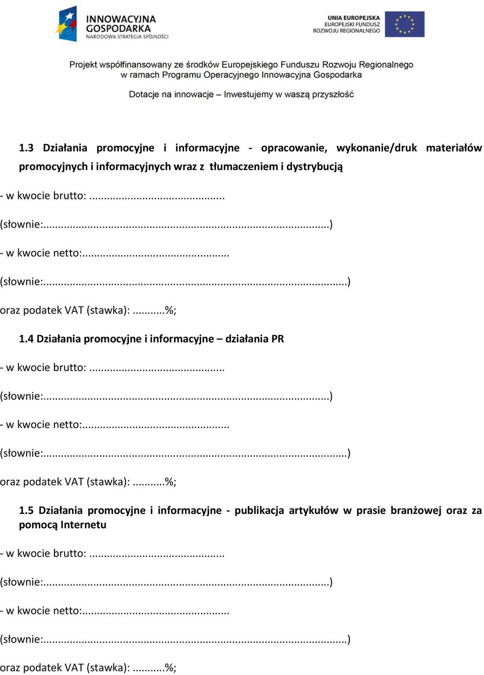 1.4 Działania promocyjne i informacyjne działania PR 1.