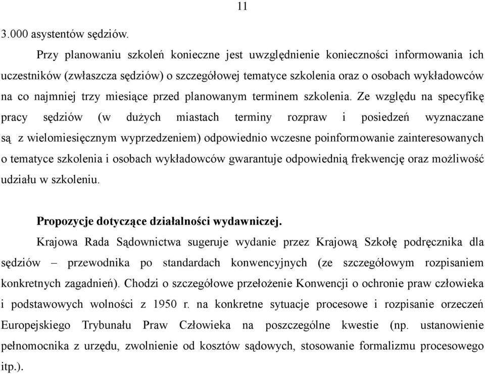 miesiące przed planowanym terminem szkolenia.