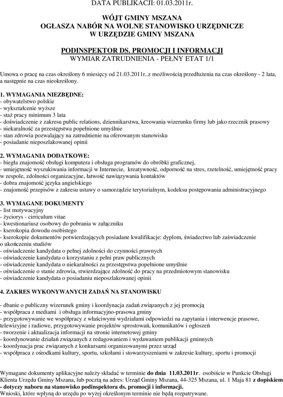 .z moŝliwością przedłuŝenia na czas określony - 2 lata, a następnie na czas nieokreślony. 1.