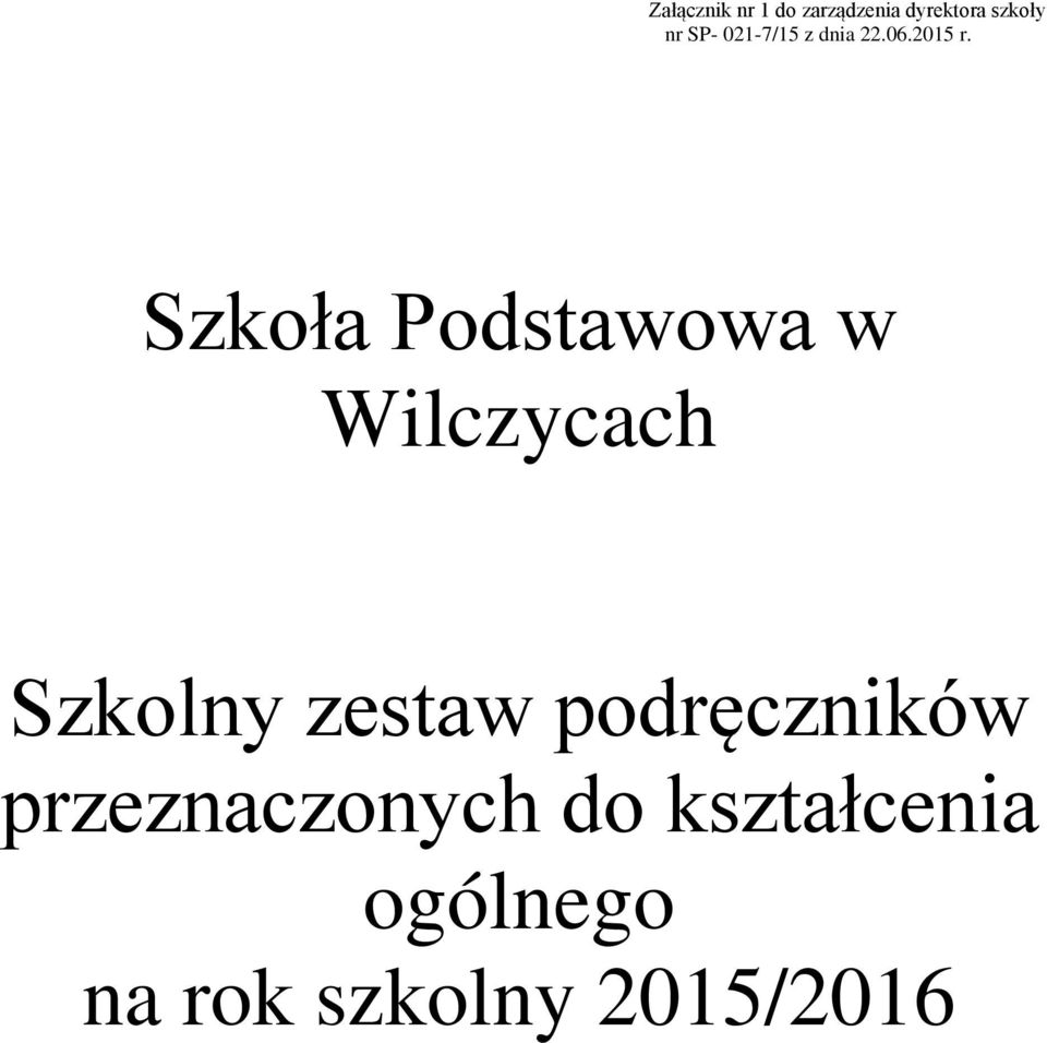 Szkoła Podstawowa w Wilczycach Szkolny zestaw