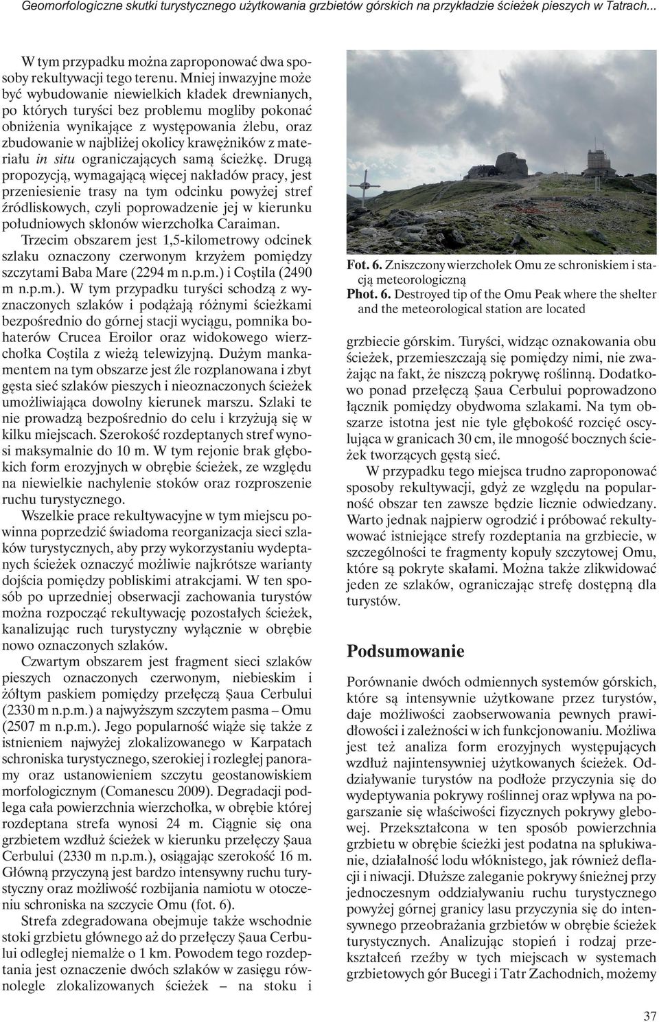 krawężników z materiału in situ ograniczających samą ścieżkę.
