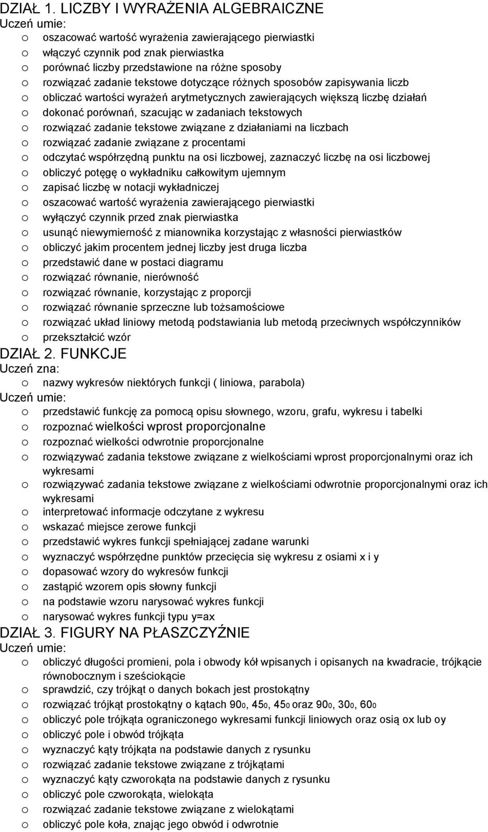 różnych spsbów zapisywania liczb bliczać wartści wyrażeń arytmetycznych zawierających większą liczbę działań dknać prównań, szacując w zadaniach tekstwych rzwiązać zadanie tekstwe związane z