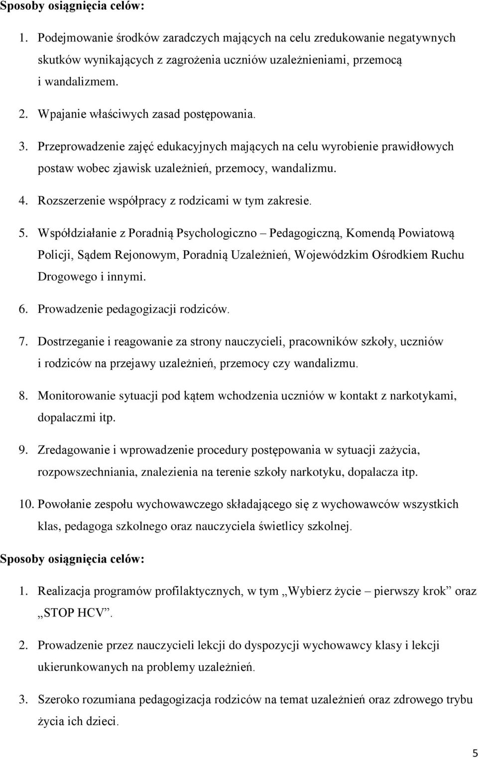Rozszerzenie współpracy z rodzicami w tym zakresie. 5.