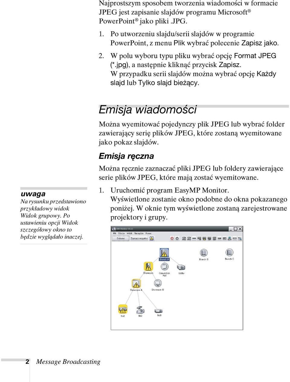 W przypadku serii slajdów można wybrać opcję Każdy slajd lub Tylko slajd bieżący. Na rysunku przedstawiono przykładowy widok Widok grupowy.