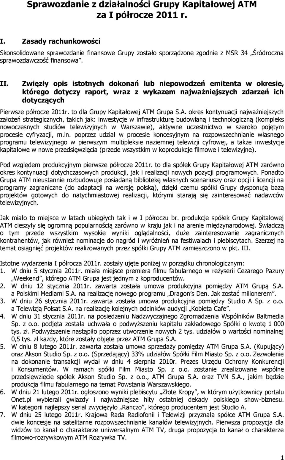 to dla Grupy Kapitałowej AT