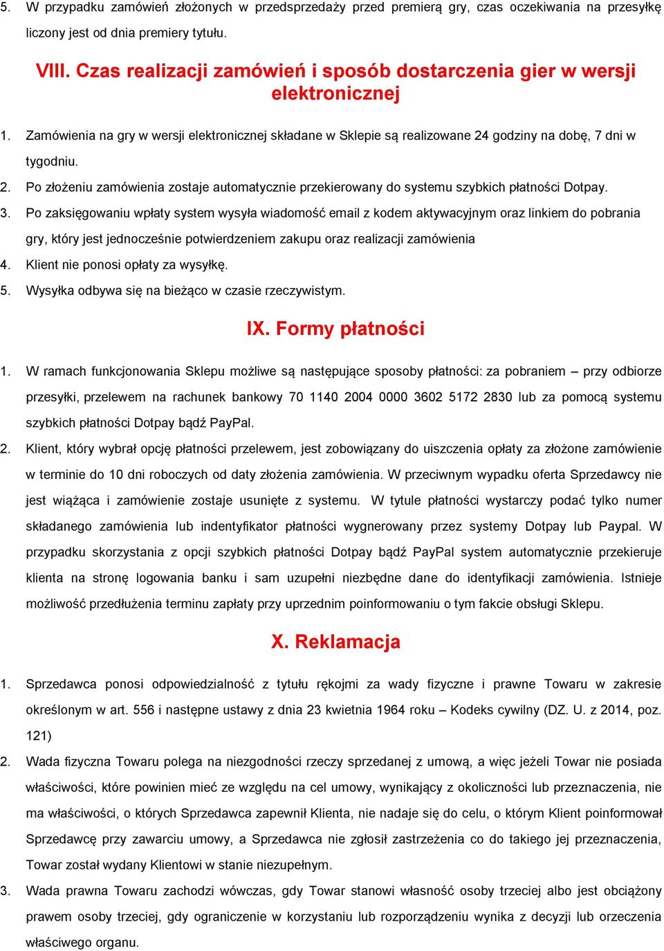 godziny na dobę, 7 dni w tygodniu. 2. Po złożeniu zamówienia zostaje automatycznie przekierowany do systemu szybkich płatności Dotpay. 3.