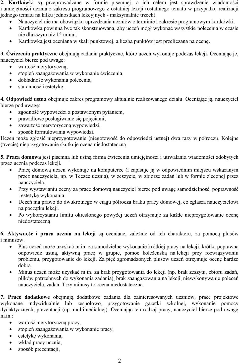 Kartkówka powinna być tak skonstruowana, aby uczeń mógł wykonać wszystkie polecenia w czasie nie dłuższym niż 15 minut.